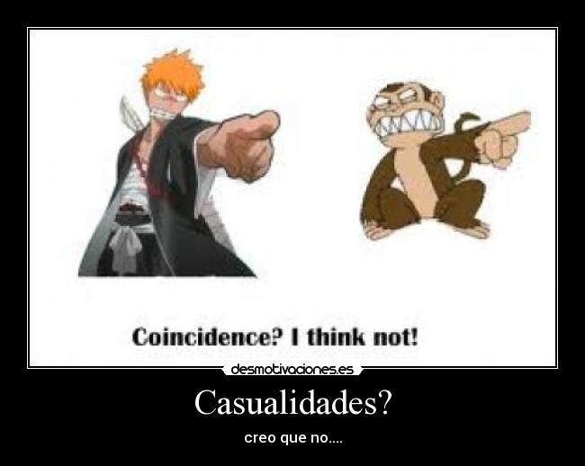 Casualidades? -