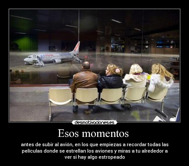 carteles esos momentos desmotivaciones