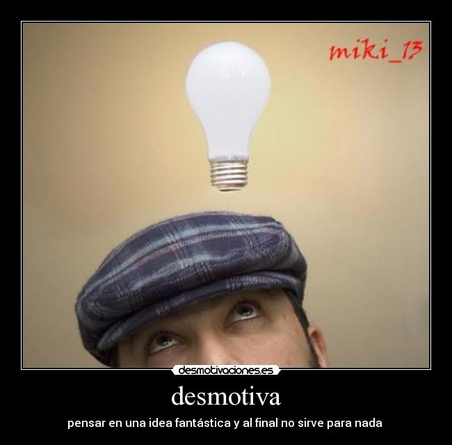 carteles idea desmotivaciones
