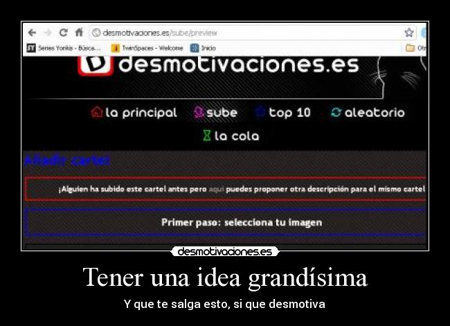 Tener una idea grandísima -