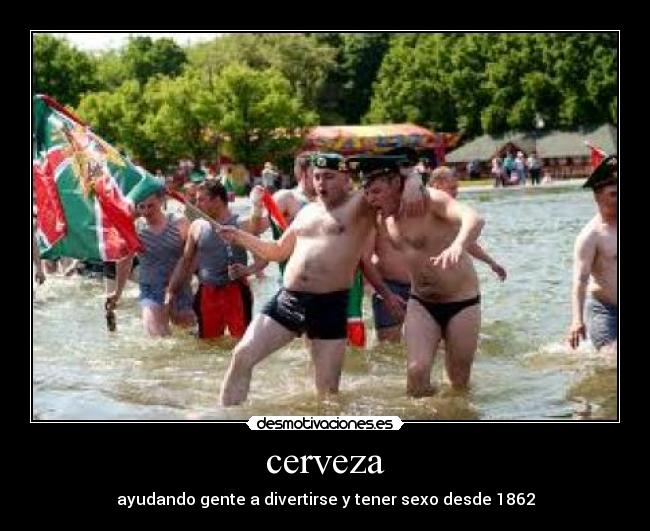 cerveza - ayudando gente a divertirse y tener sexo desde 1862