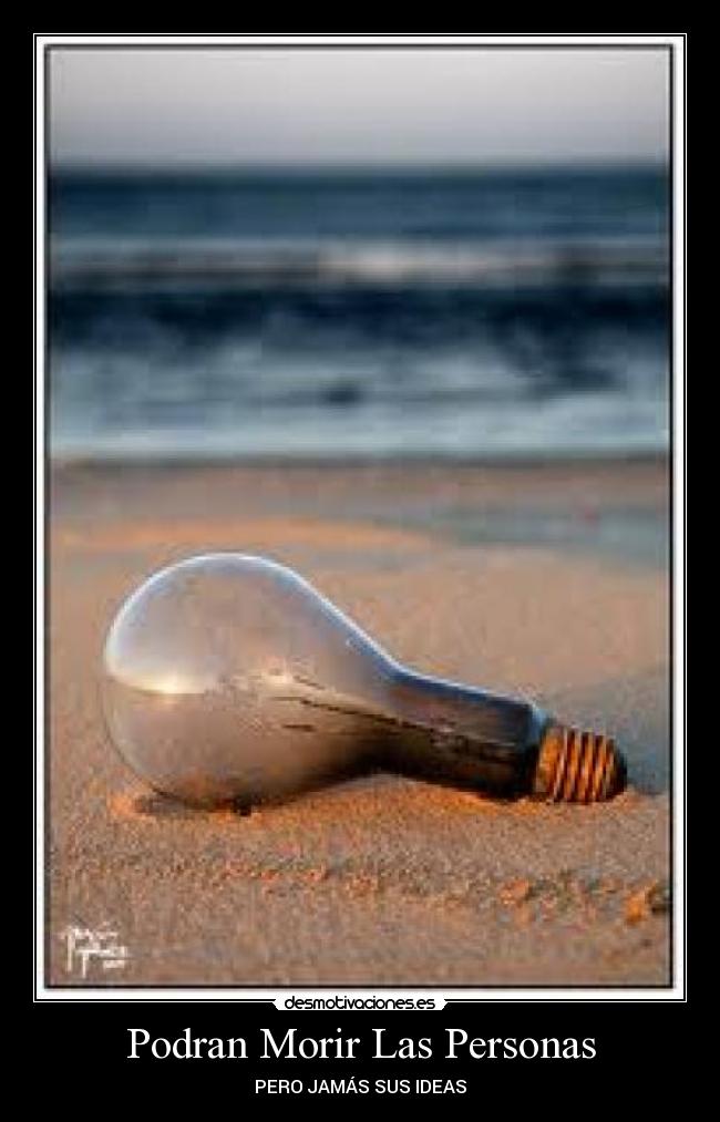 Podran Morir Las Personas - PERO JAMÁS SUS IDEAS