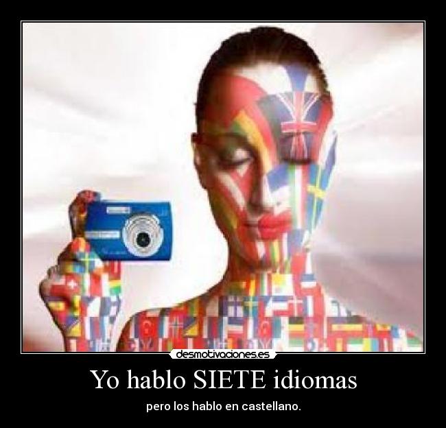 Yo hablo SIETE idiomas -