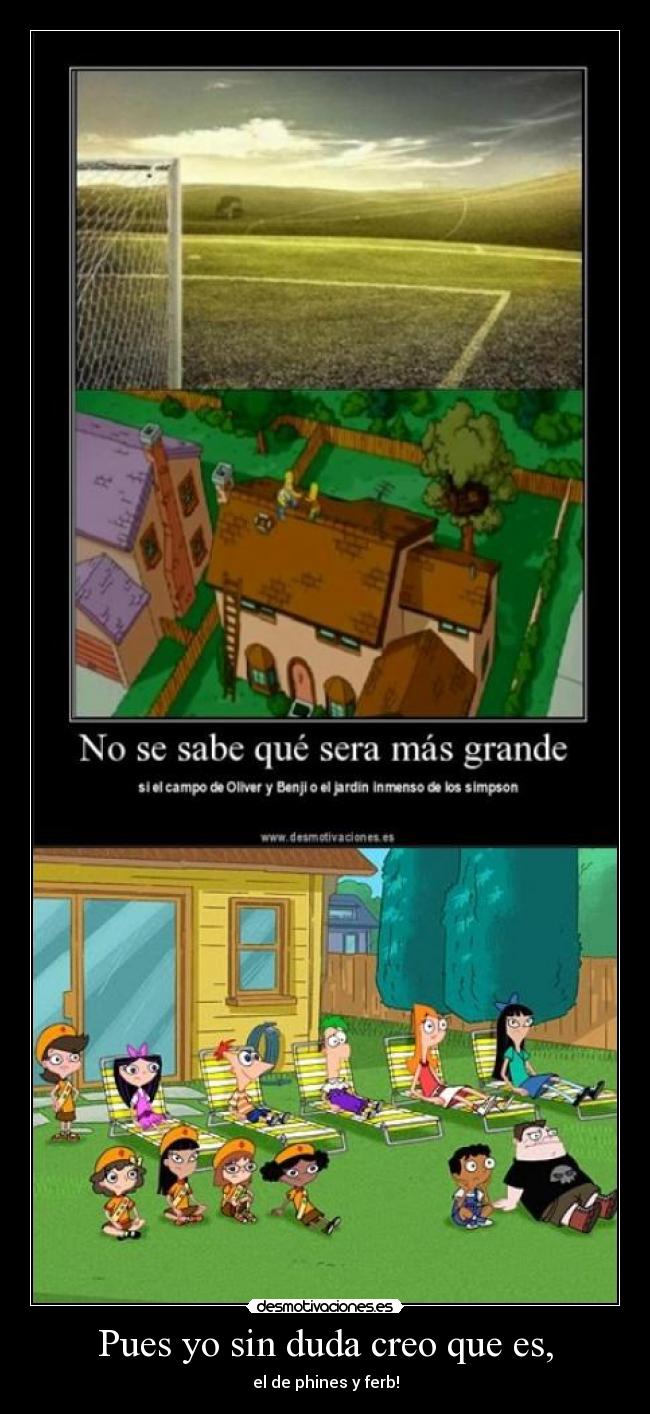 Pues yo sin duda creo que es, - 