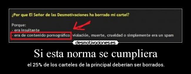 Si esta norma se cumpliera - el 25% de los carteles de la principal deberían ser borrados.
