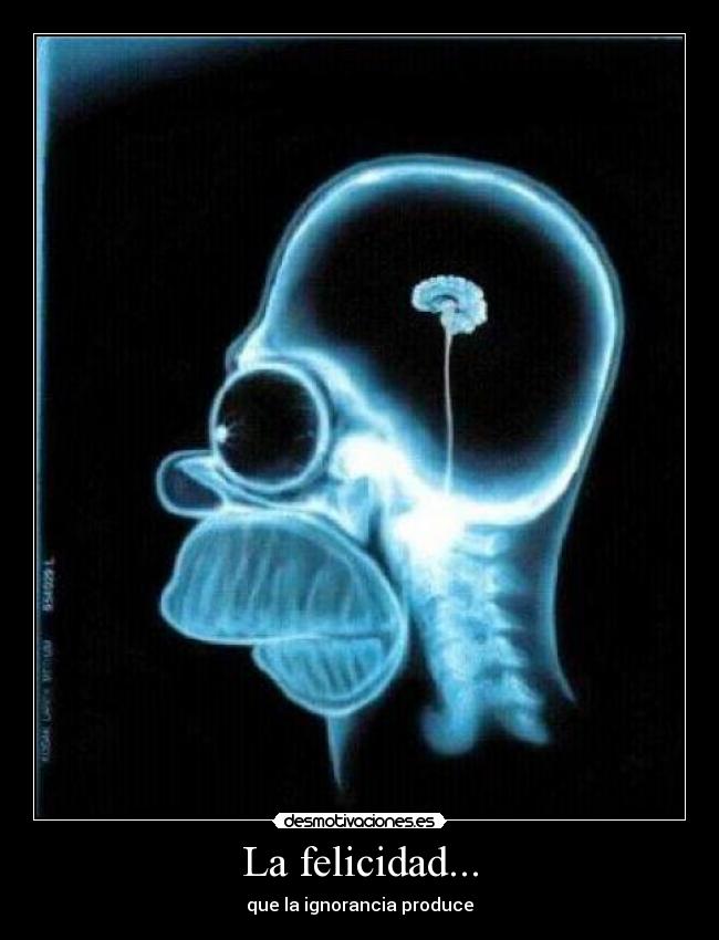 La felicidad... -