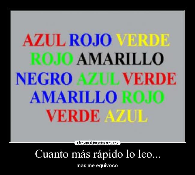 Cuanto más rápido lo leo... - mas me equivoco