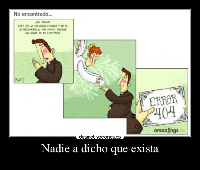 Nadie a dicho que exista -