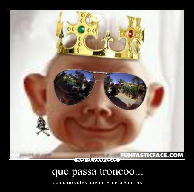 que passa troncoo... - 