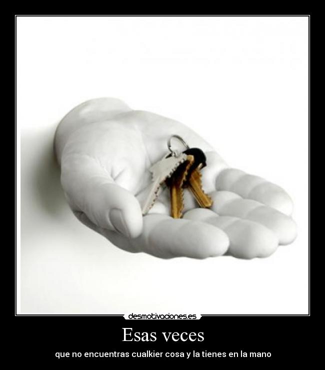 Esas veces -