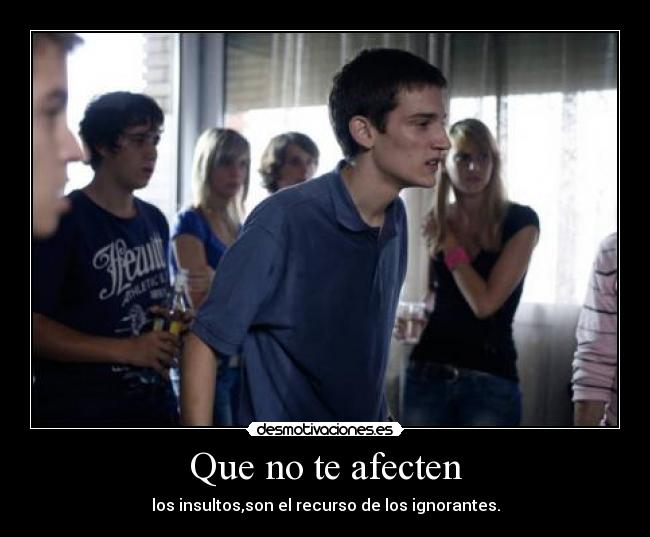 Que no te afecten - 