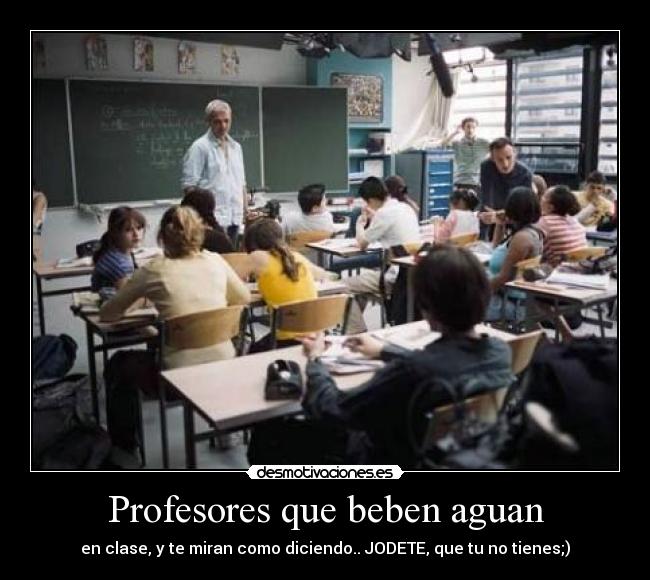 Profesores que beben aguan -
