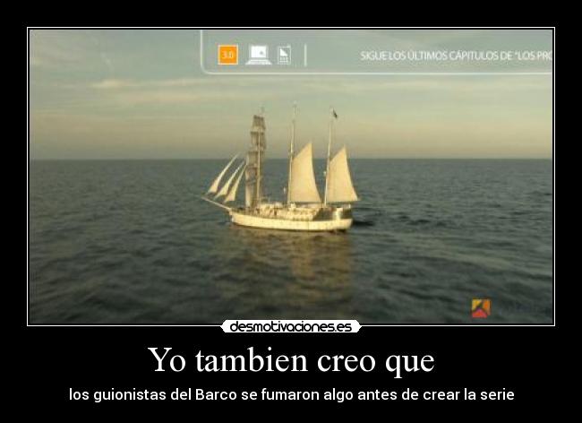 Yo tambien creo que - 