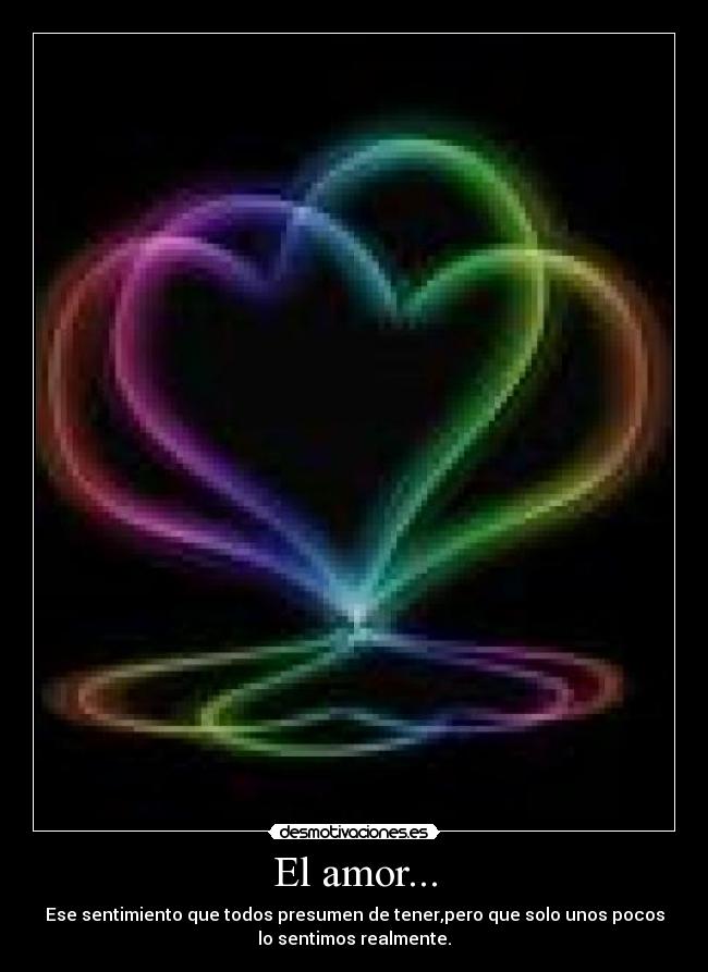 El amor... -