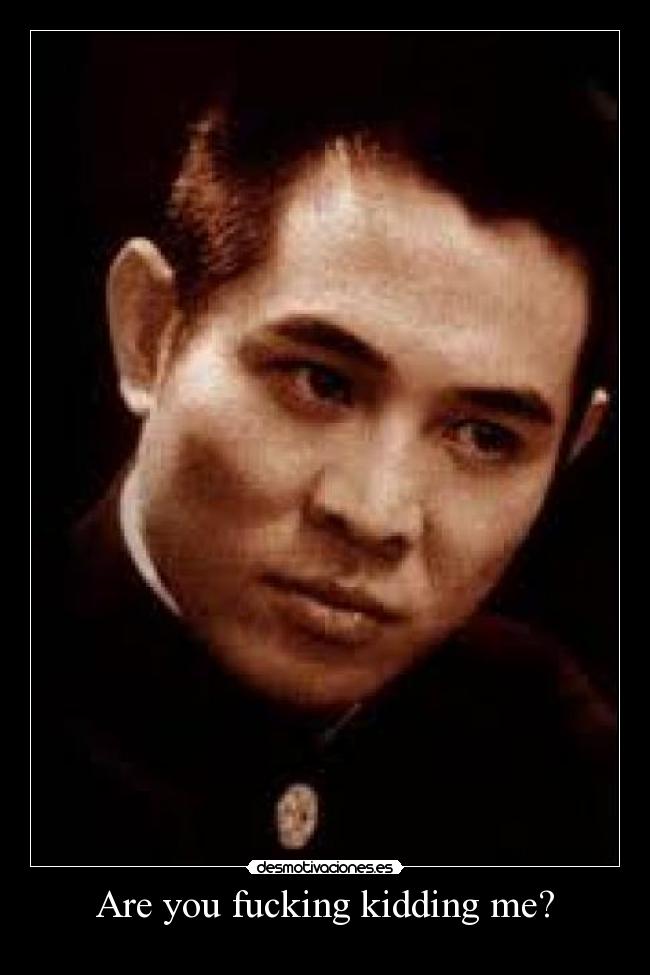 Are you fucking kidding me? - 