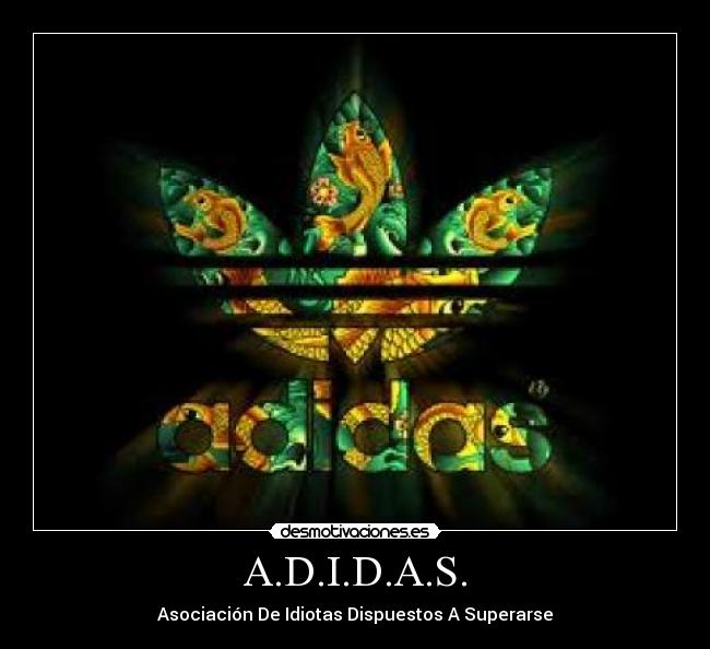 carteles marca adidas varios fuck yeah desmotivaciones