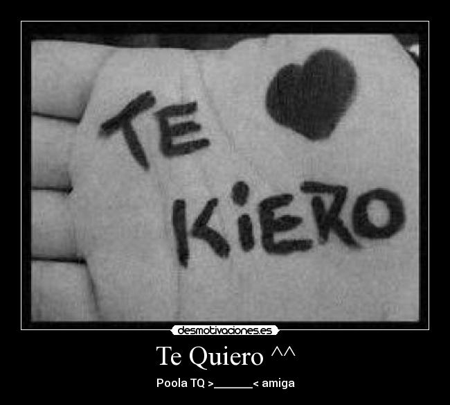 Te Quiero ^^ -
