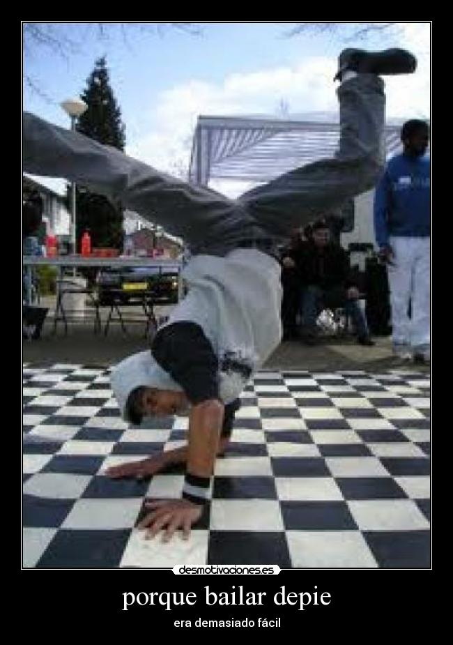 porque bailar depie -