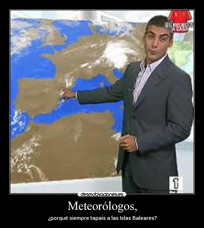 Meteorólogos, -