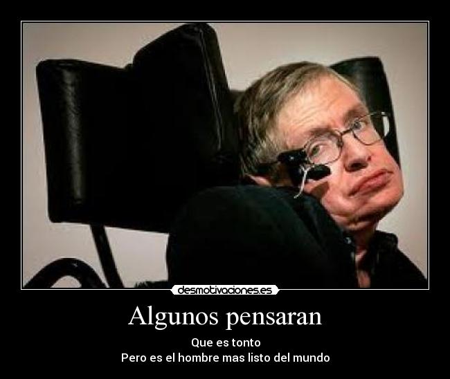 Algunos pensaran -