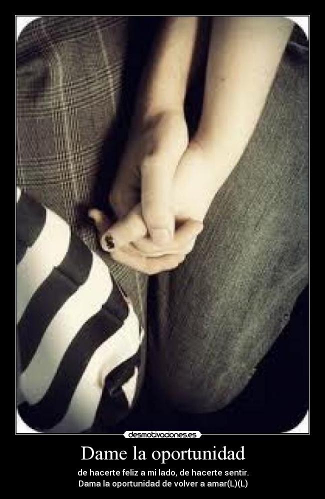 Dame la oportunidad -