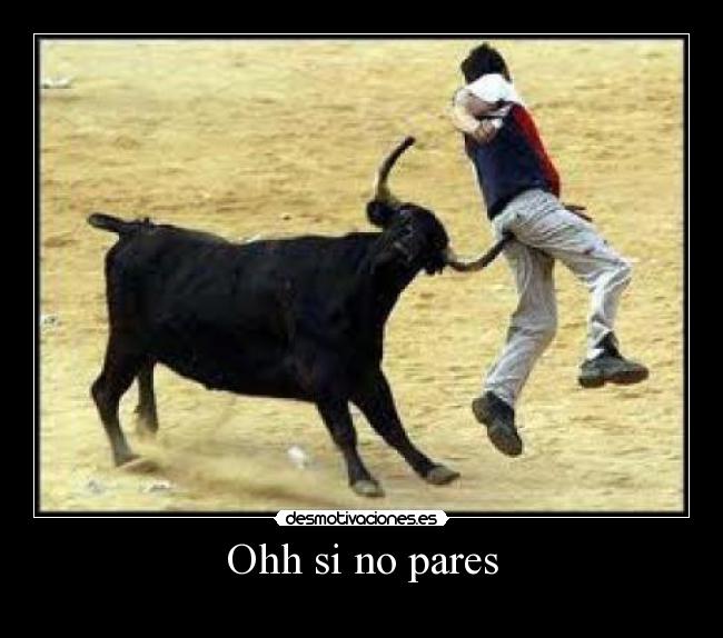 Ohh si no pares -