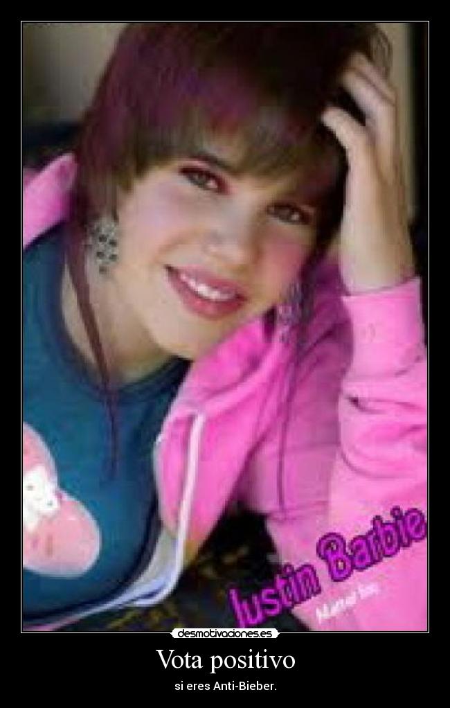 Vota positivo - si eres Anti-Bieber.