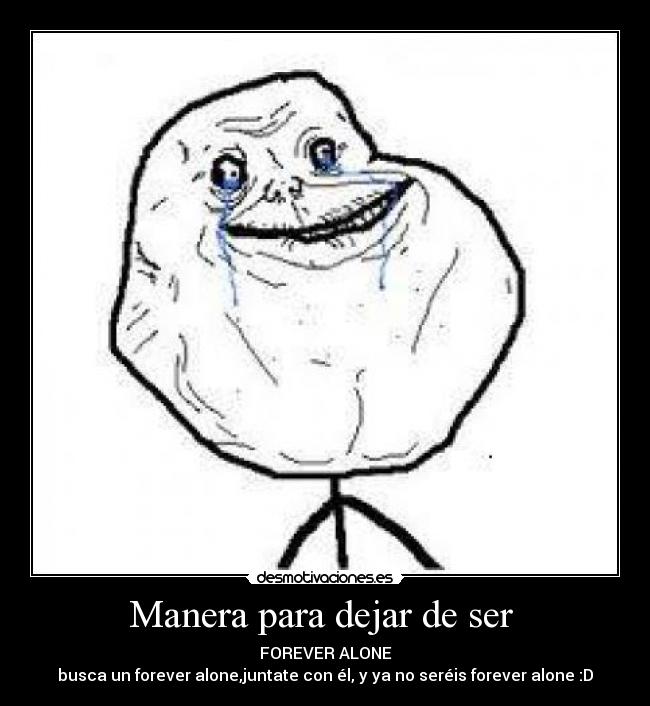 Manera para dejar de ser  - 