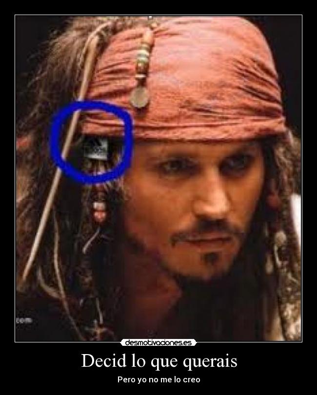 Decid lo que querais - Pero yo no me lo creo