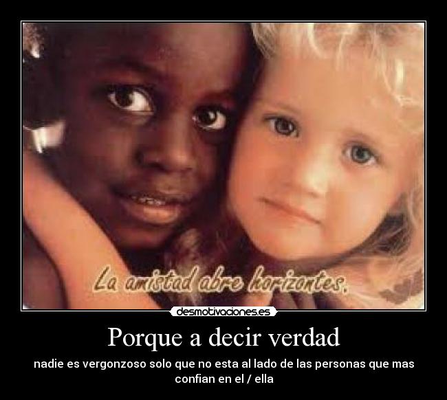 Porque a decir verdad - nadie es vergonzoso solo que no esta al lado de las personas que mas
confian en el / ella