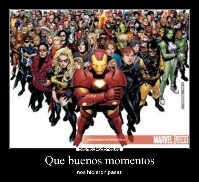 Que buenos momentos - nos hicieron pasar.