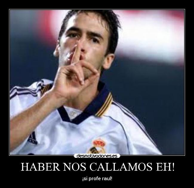 HABER NOS CALLAMOS EH! -