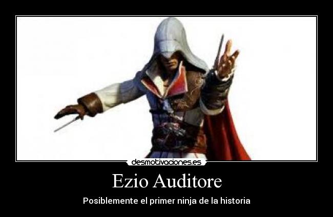 Ezio Auditore - Posiblemente el primer ninja de la historia