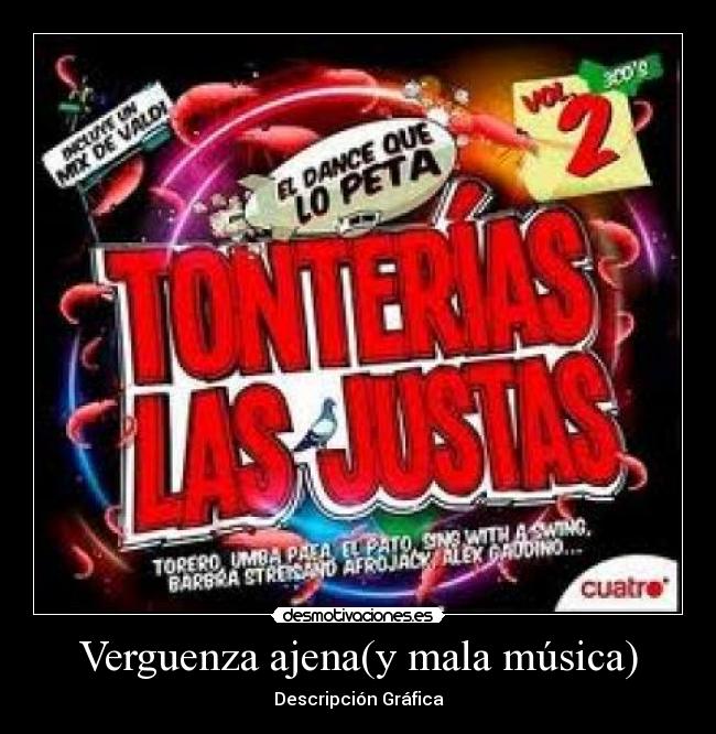 Verguenza ajena(y mala música) -
