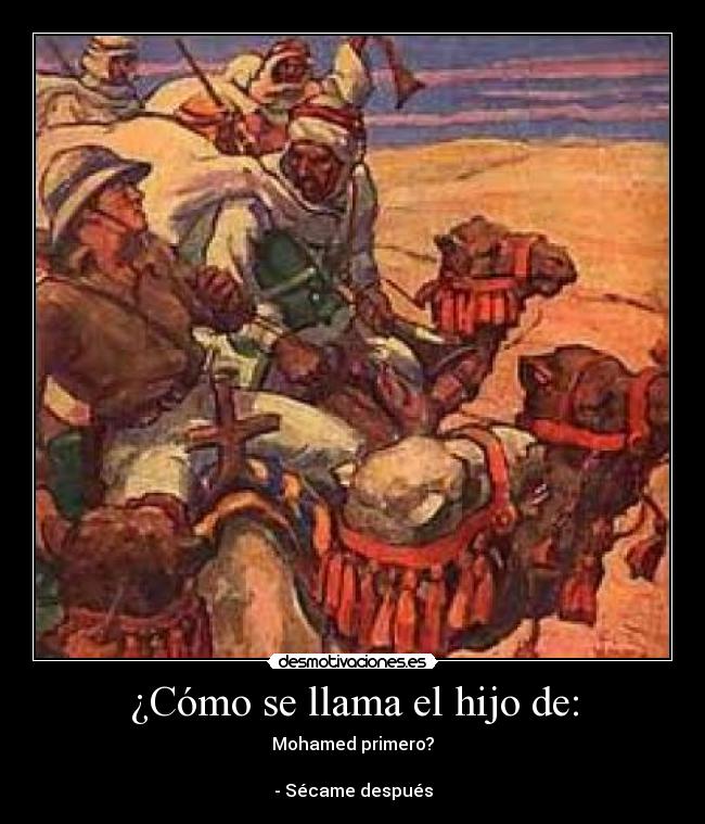 ¿Cómo se llama el hijo de: - Mohamed primero?
- Sécame después