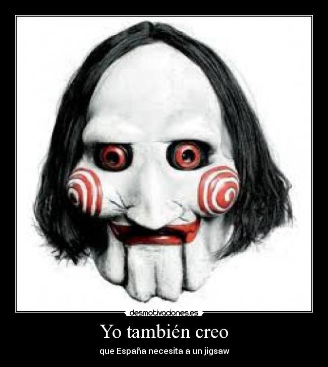 Yo también creo - que España necesita a un jigsaw