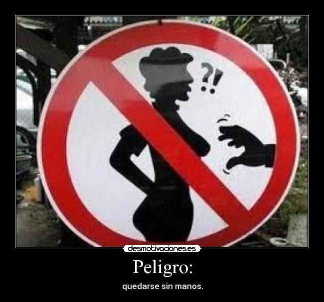 Peligro: -