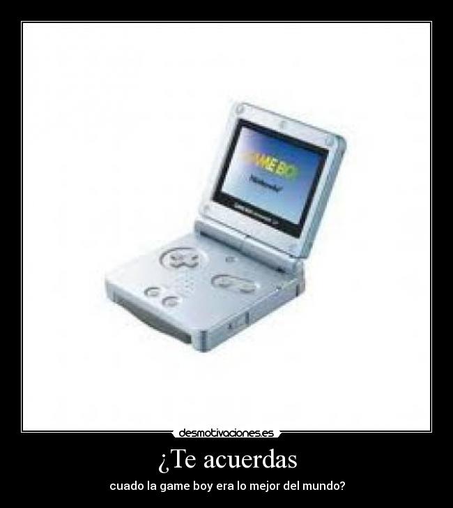 ¿Te acuerdas - cuado la game boy era lo mejor del mundo?