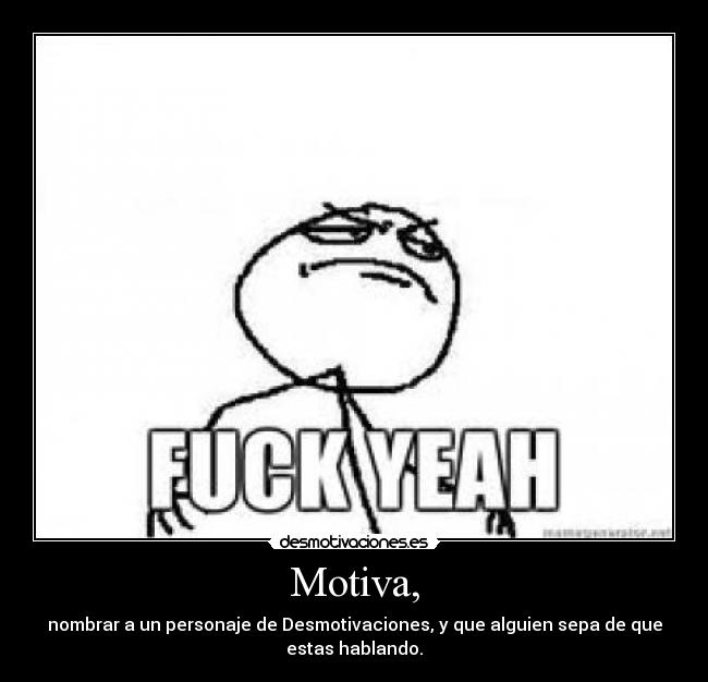 carteles personajes desmotivados desmotivaciones