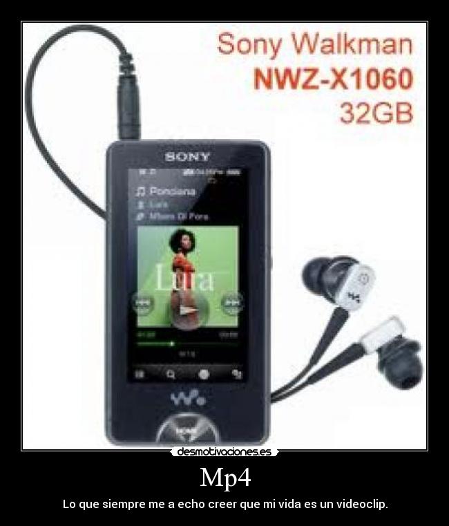 Mp4 - Lo que siempre me a echo creer que mi vida es un videoclip.