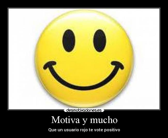 Motiva y mucho -