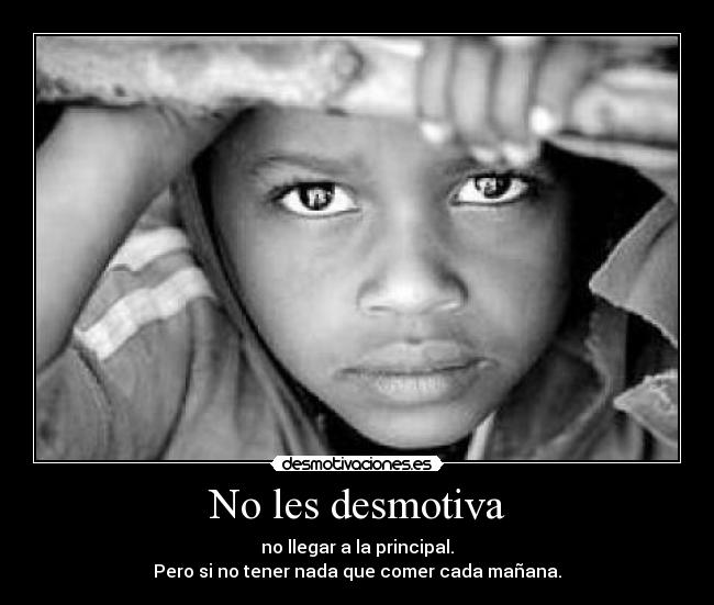No les desmotiva -