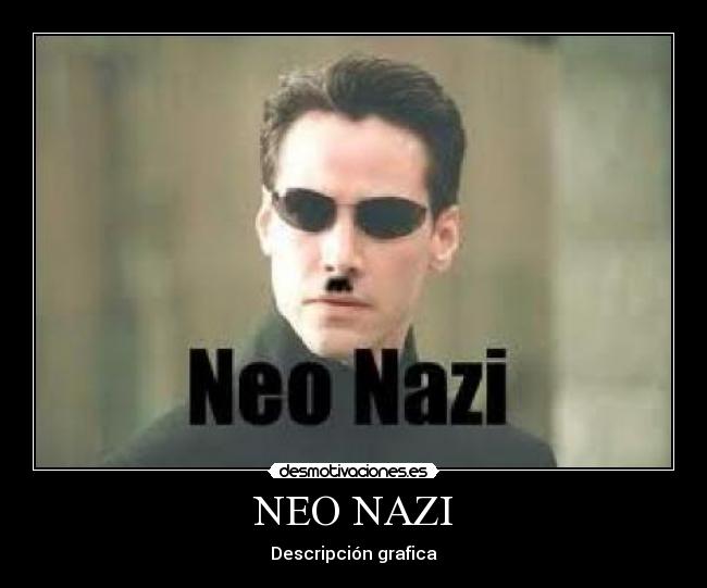 NEO NAZI -