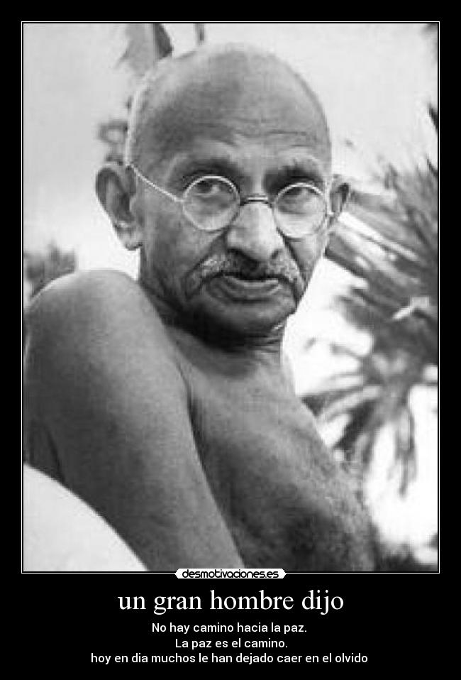 un gran hombre dijo -