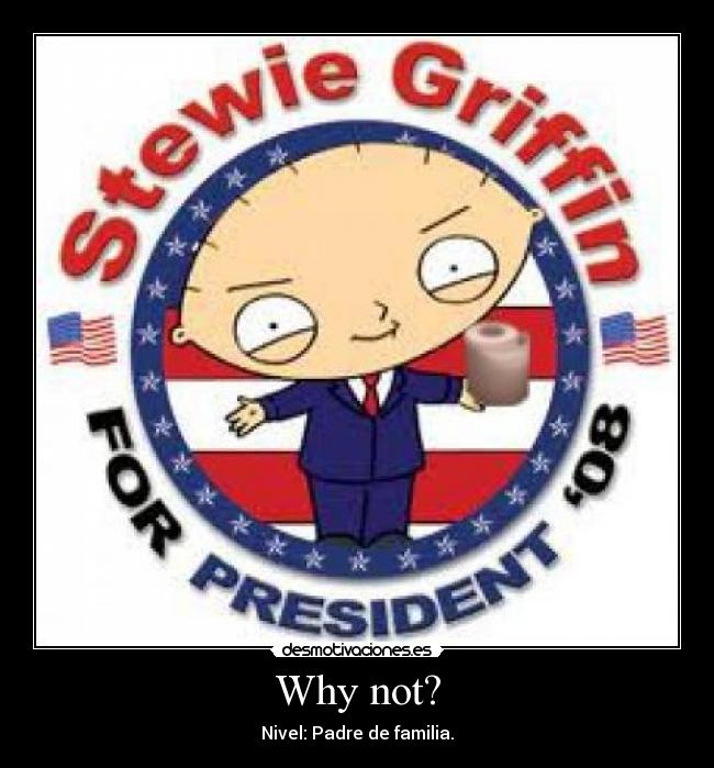 Why not? - Nivel: Padre de familia.