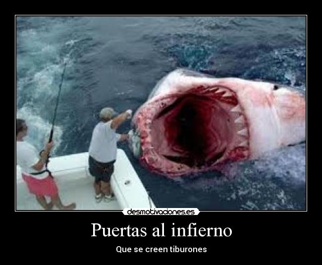 Puertas al infierno - Que se creen tiburones