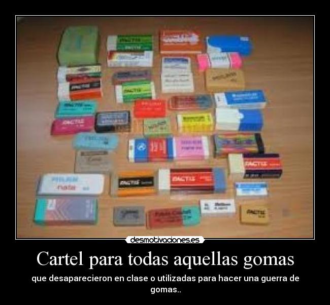 Cartel para todas aquellas gomas -