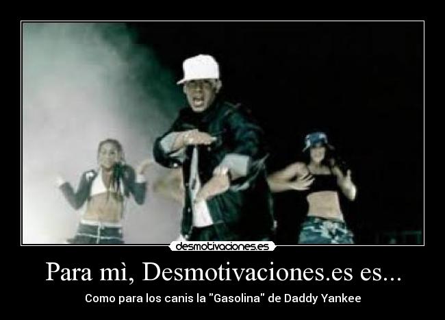 Para mì, Desmotivaciones.es es... -