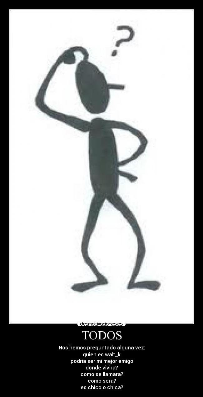 carteles todos nos hemos preguntado desmotivaciones