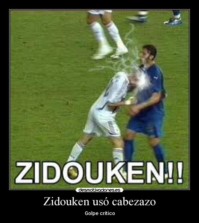 Zidouken usó cabezazo - Golpe crítico